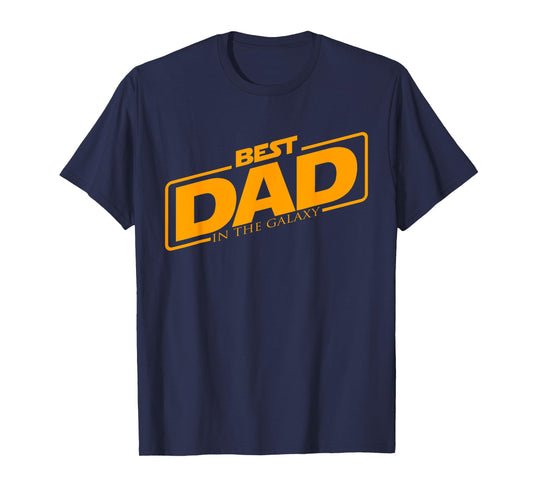 Best Dad In The Galaxy | Funny Father's Day Gift Idea T-Shirt