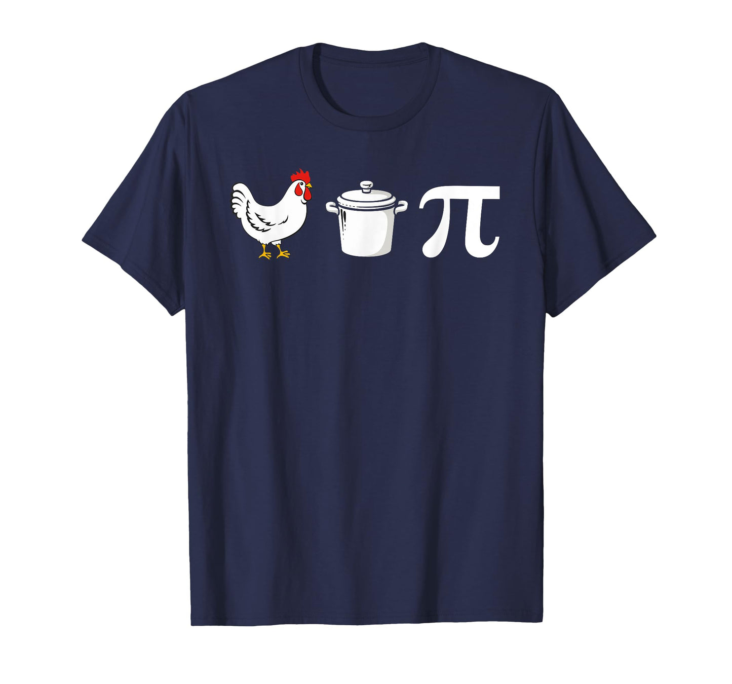 Chicken Pot Pi 3.14 Funny Pi day Math Teacher Women Men Kids T-Shirt