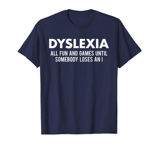 Dyslexia Awareness Month Funny Dyslexic Quote Warrior T-Shirt