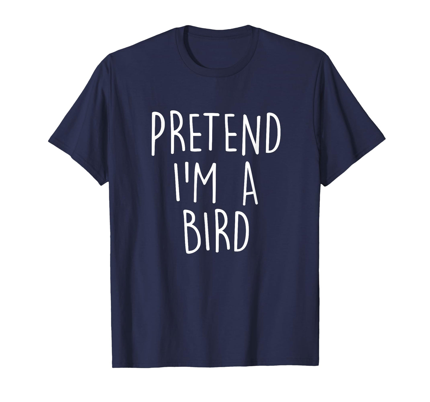 Pretend I'm A Bird Funny Easy Halloween Costume Party T-Shirt