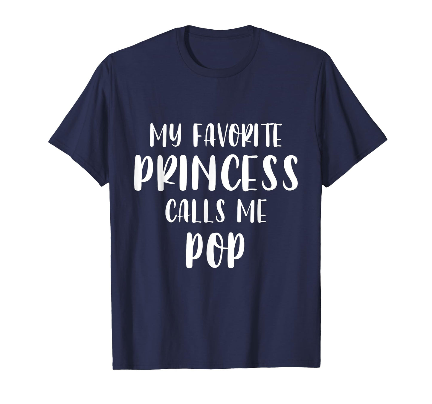 Father’s Day My Favorite Princess Calls Me Pop Xmas T-Shirt
