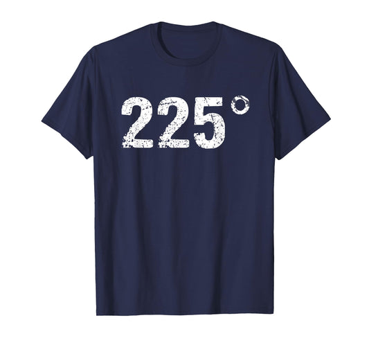 225 Degrees Funny BBQ Grilling Smoking Distressed T-Shirt