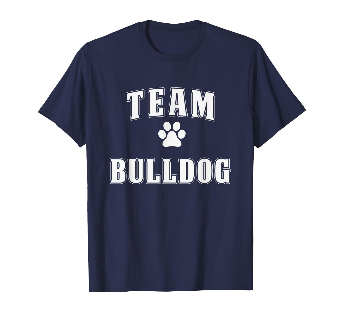 Team Bulldog - Funny Bulldog Shirt Gift For Bulldog Lover T-Shirt for Men Women Girls Kids