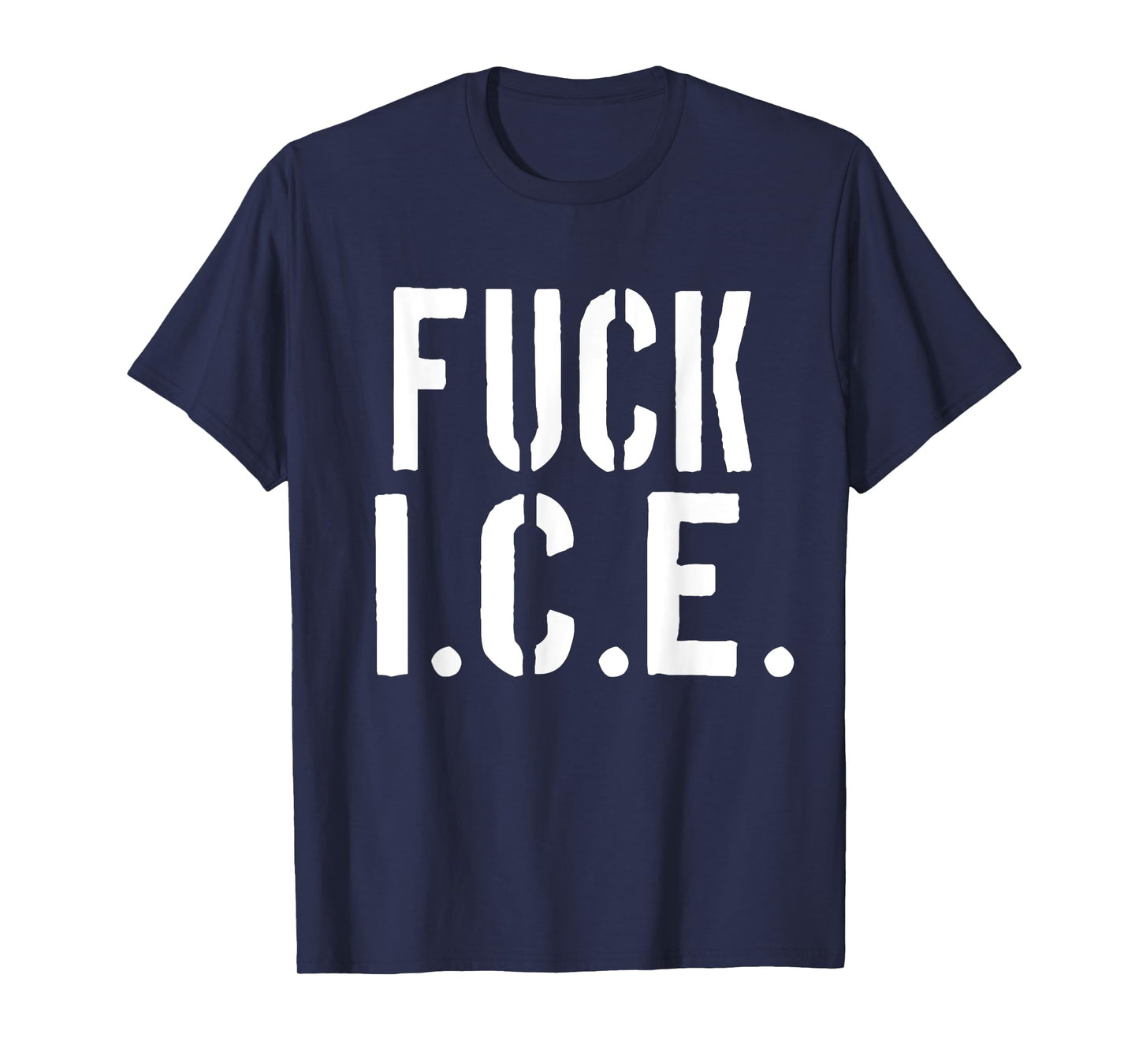 Fuck ICE Funny Quotes T-Shirt