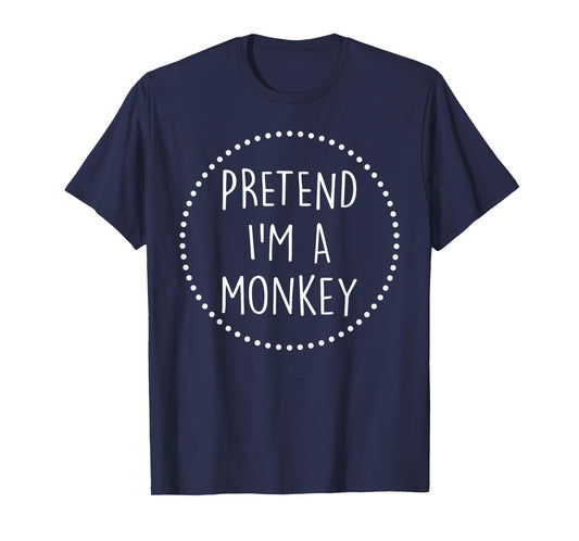 Pretend Im a Monkey Halloween Costume T-Shirt