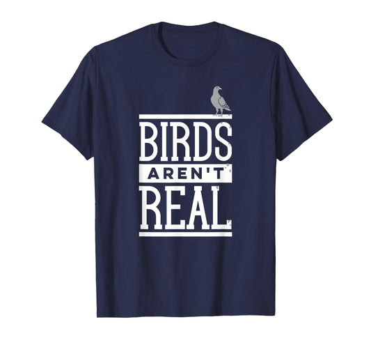 Birds Aren't Real Conspiracy Theory Surveillance Poop T-Shirt