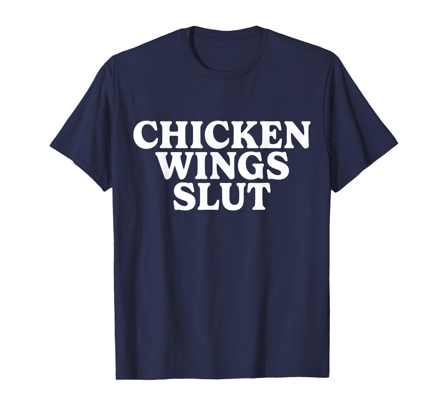 chicken wings slut funny T-Shirt