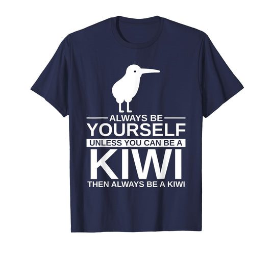 Always Be Yourself Kiwi Gift For Men Women Bird Animal T-Shirt