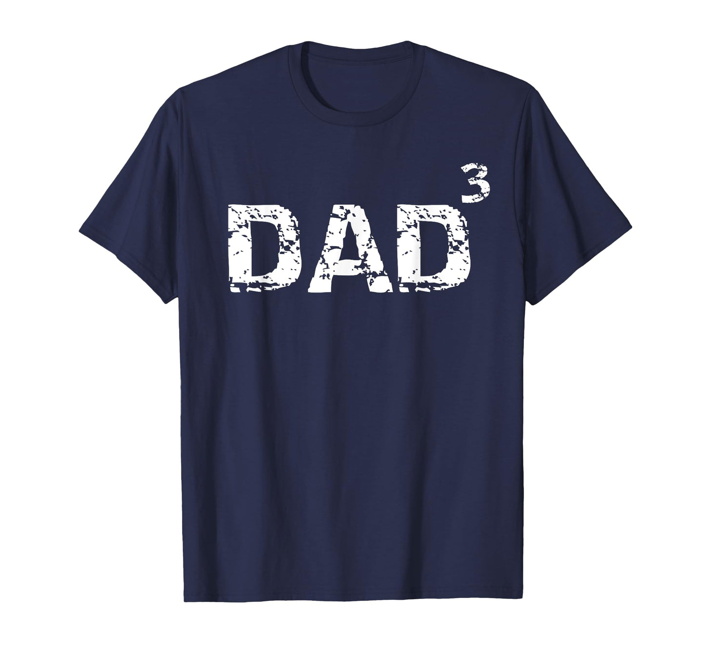 Father's Day Gift from Kids Dad of 3 Funny Dad Cubed T-Shirt