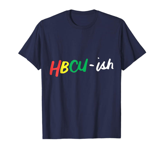 HBCU ISH Historical Black College Alumni T-Shirt