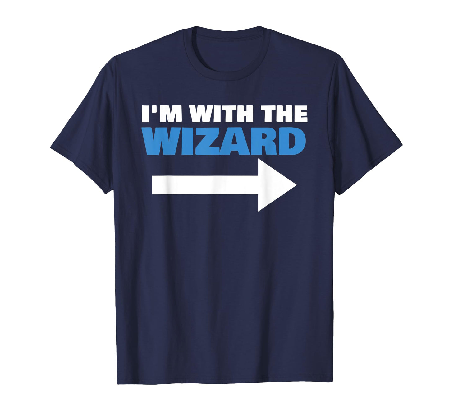 I'm With The Wizard Fun Matching Halloween Couple Costume T-Shirt