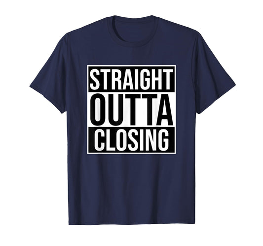 Straight Outta Closing Deals Funny Real Estate Agent Sayings T-Shirt