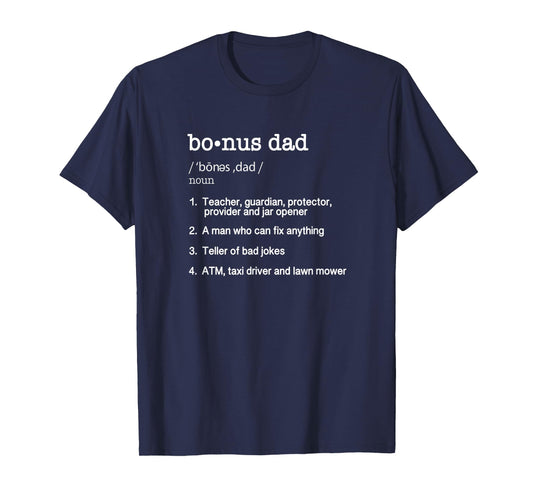 Bonus Dad Definition T Shirt - Funny Father's Day Gift Tee T-Shirt