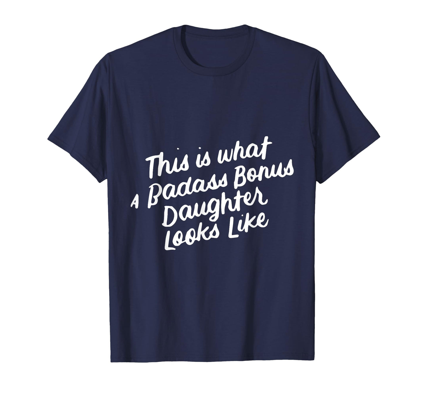 Step Bonus Daughter Funny Family Gifts for Stepdaughter T-Shirt