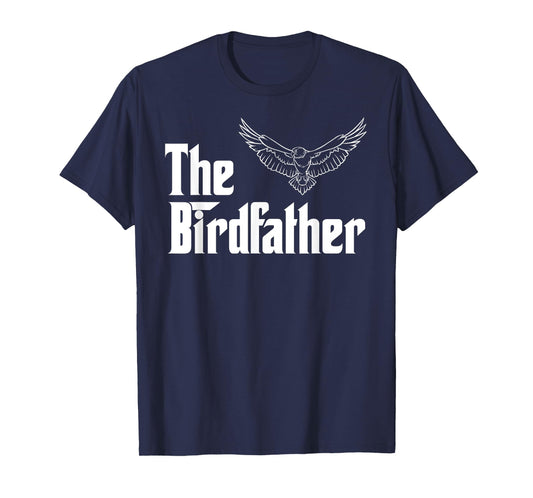 The Birdfather Eagle Funny Bird Watcher Bird Keeper Birding T-Shirt