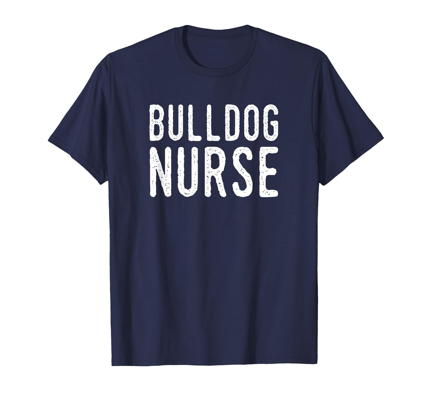 Bulldog Nurse T-Shirt Men Women Girls Kids T-Shirt