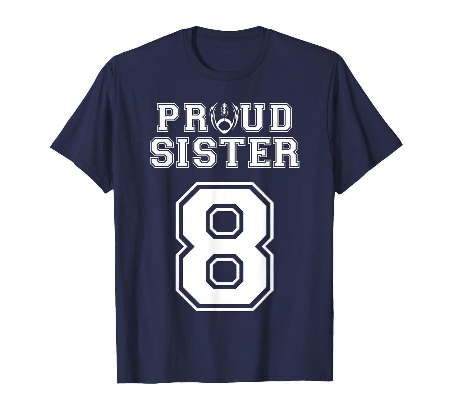 Custom Proud Football Sister Number 8 Personalized Women T-Shirt