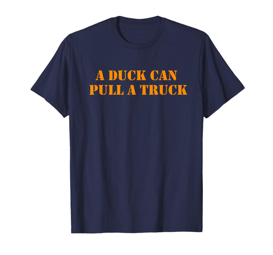 A Duck Can Pull A Truck