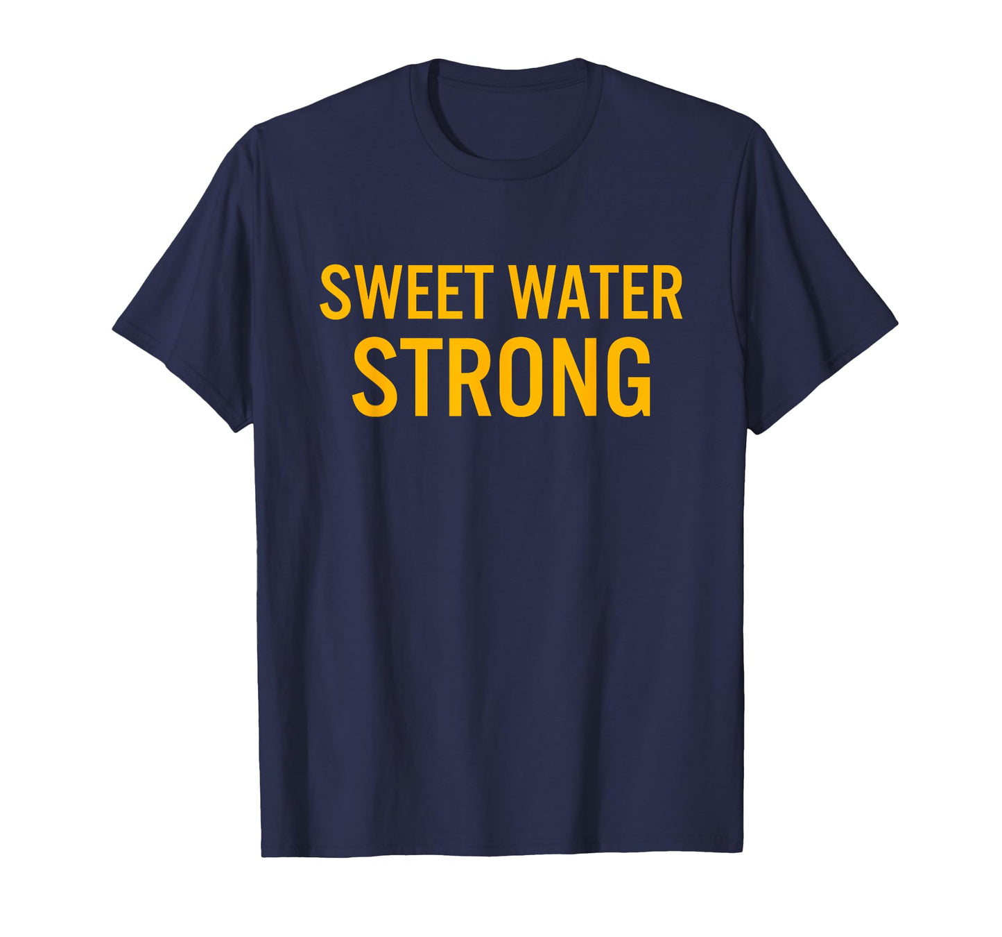 Sweet Water High School Strong T-Shirt