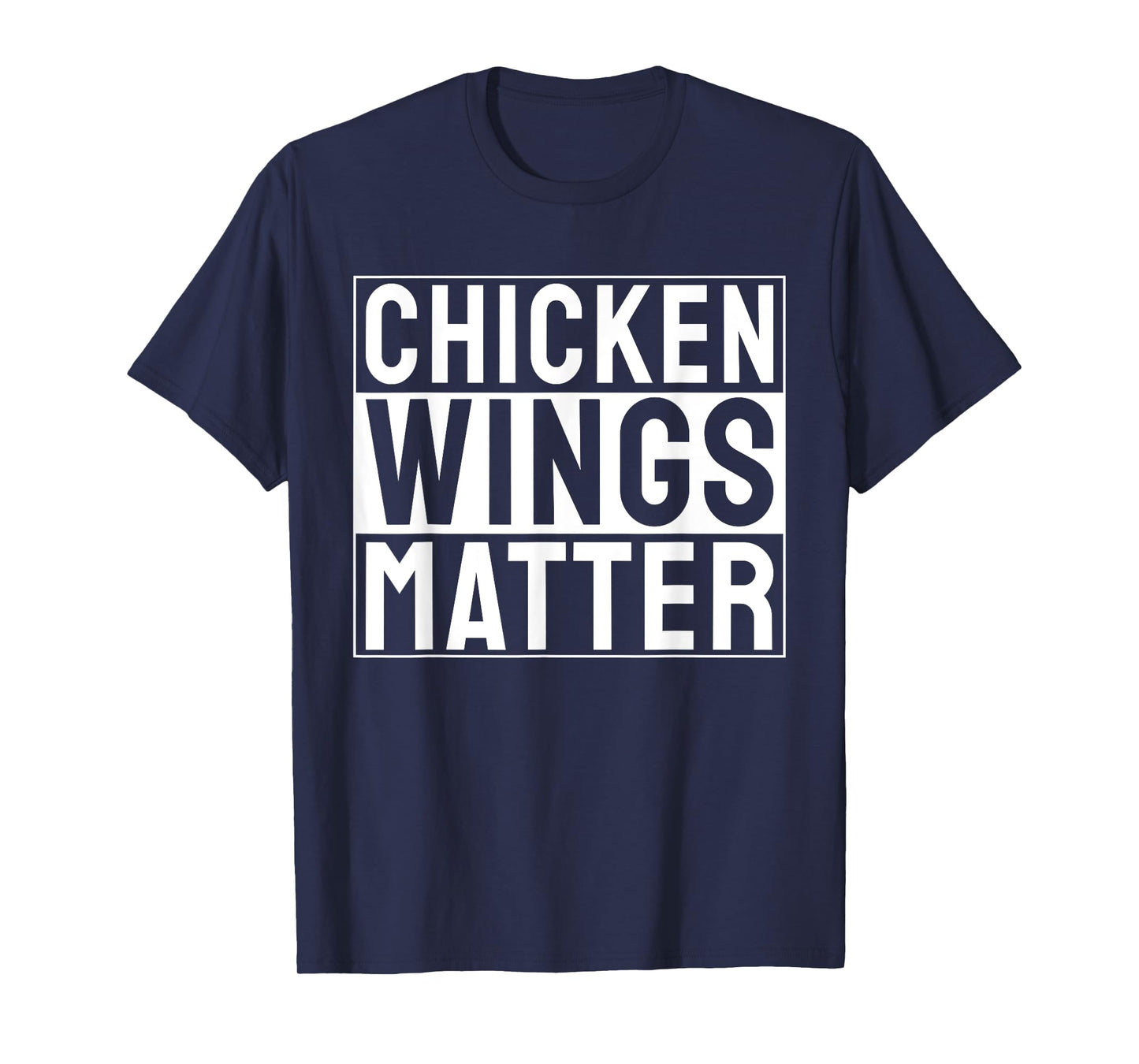 Chicken Wings Matter Chicken Wing T-Shirt