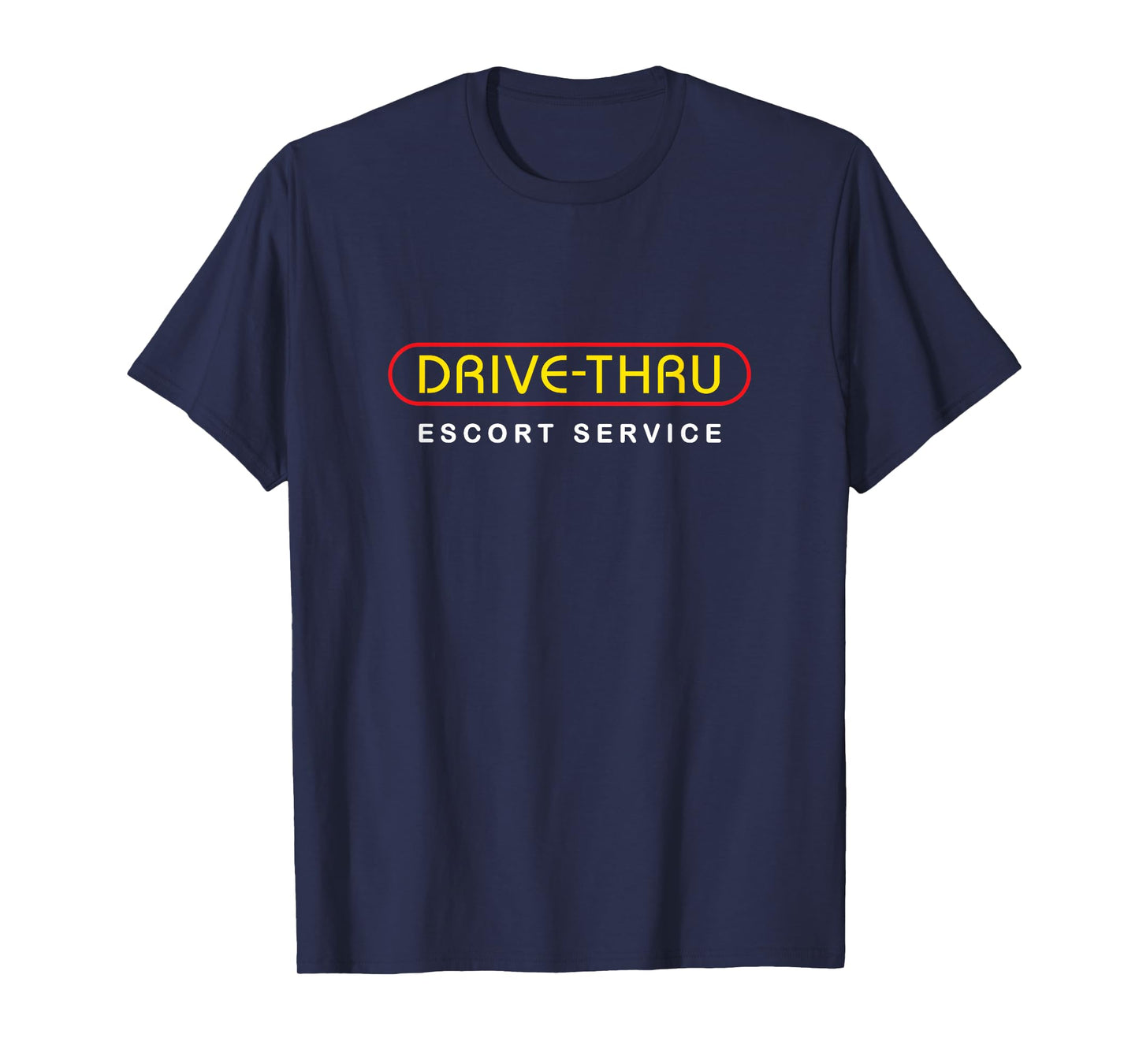 Fast Food Lover Drive-Thru Escort Service Burger Fries T-Shirt