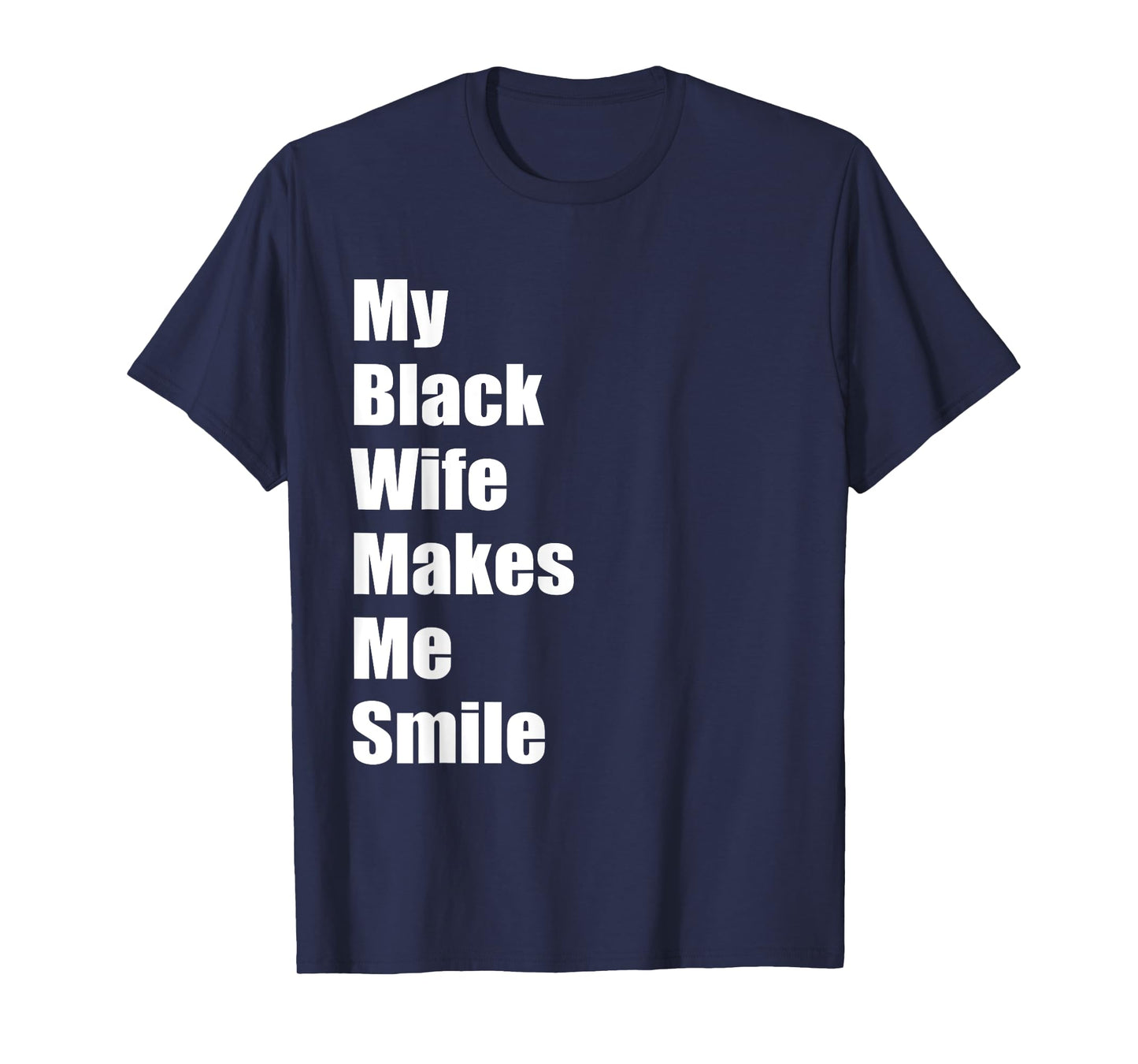 Mens My Black Wife Makes Me Smile Mens T-Shirt