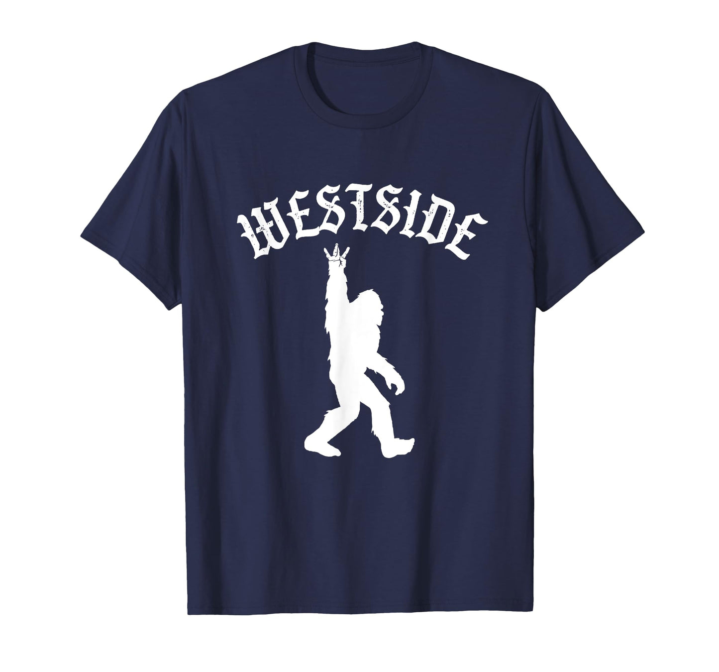 Funny Bigfoot Westside Hand Sign for California West Coast T-Shirt