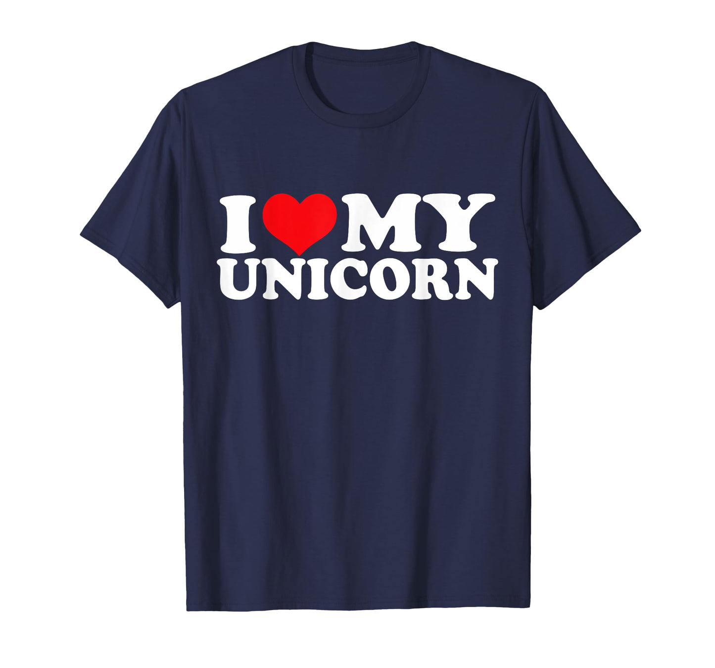 I Love My Unicorn, I Heart Unicorn T-Shirt