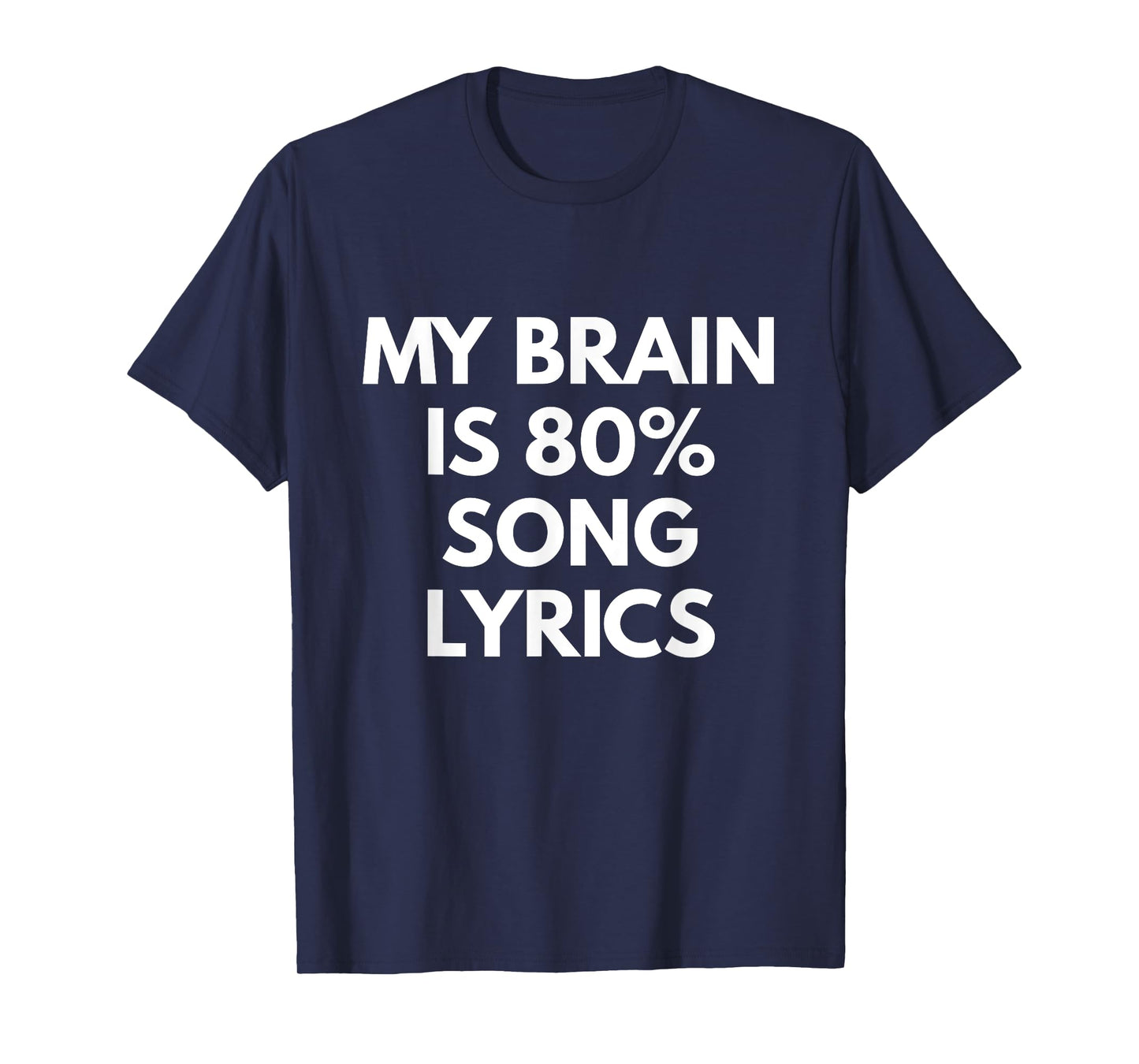 My Brain is 80% Song Lyrics t-shirt - Funny Music Life shirt T-Shirt