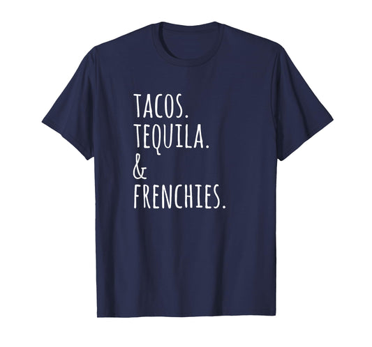Tacos Tequila And French Bulldogs Funny Dog T-Shirt for Men Women