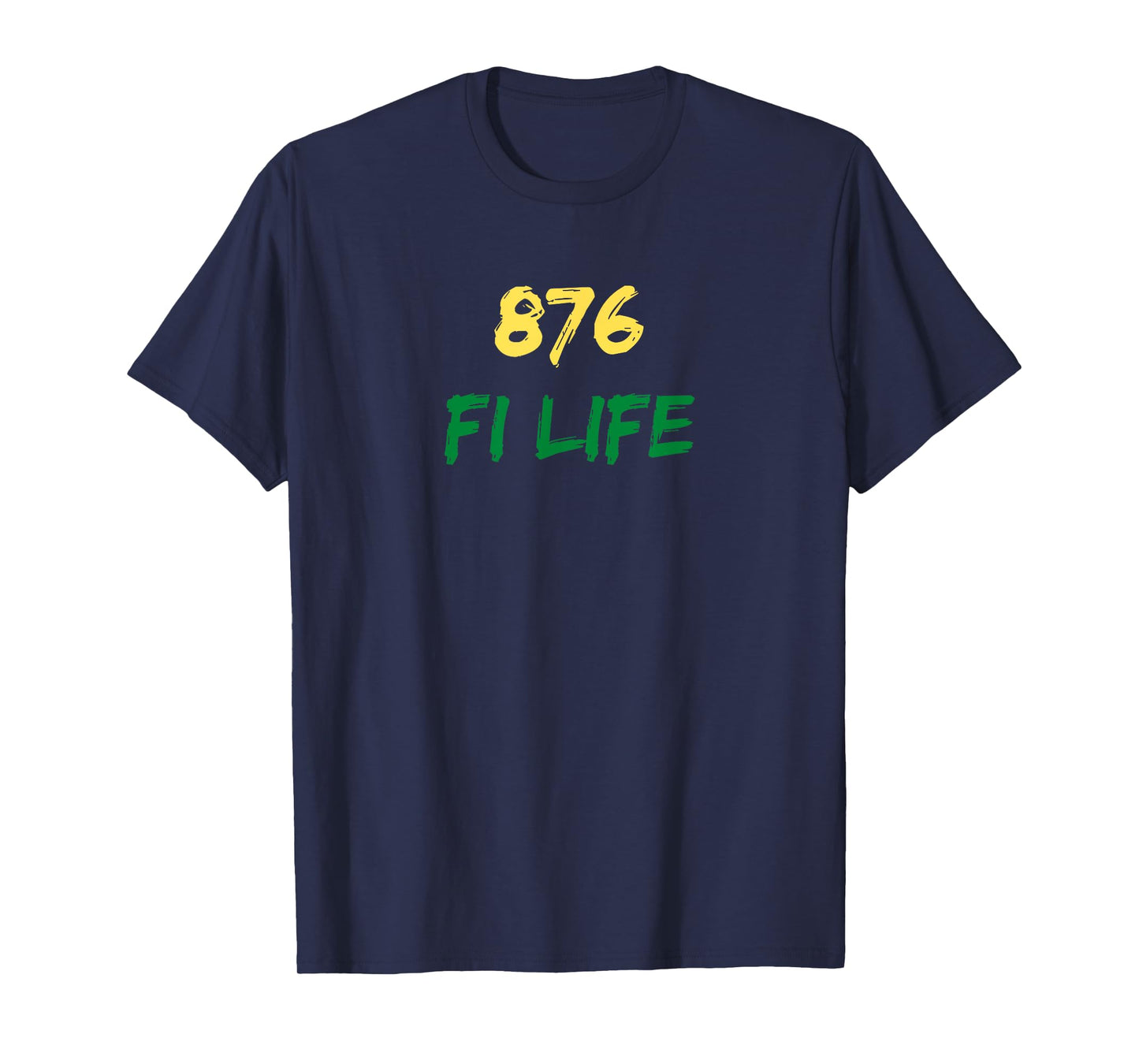 876 Fi Life Funny Jamaica Flag Jamaican Pride Saying T-Shirt