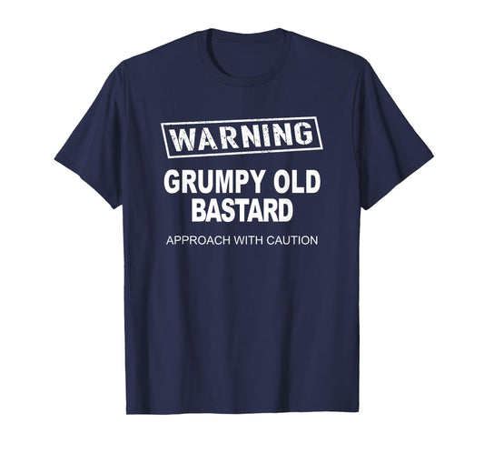 Warning Grumpy Old Ba-stard Approach With Caution T-Shirt