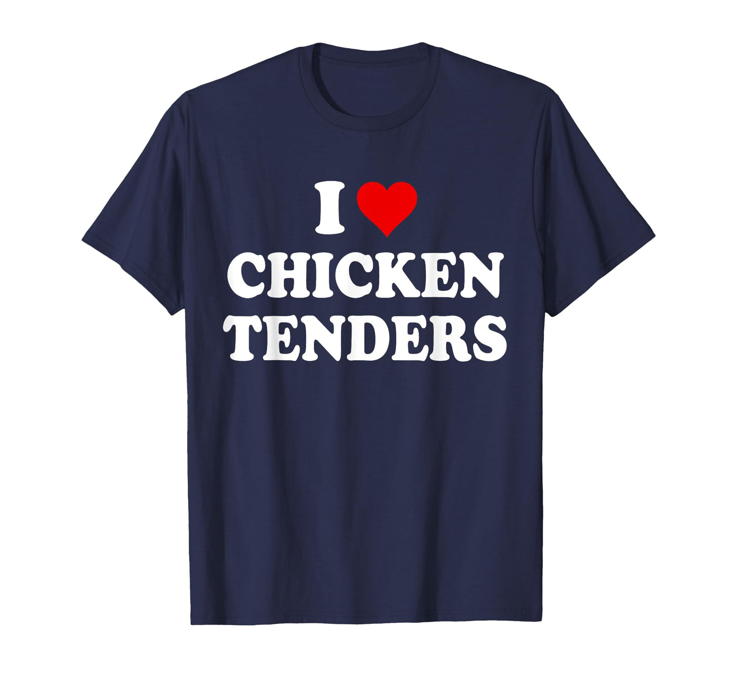 I Love Chicken Tenders Shirt,Chicken Tenders Tshirt,Tendies T-Shirt