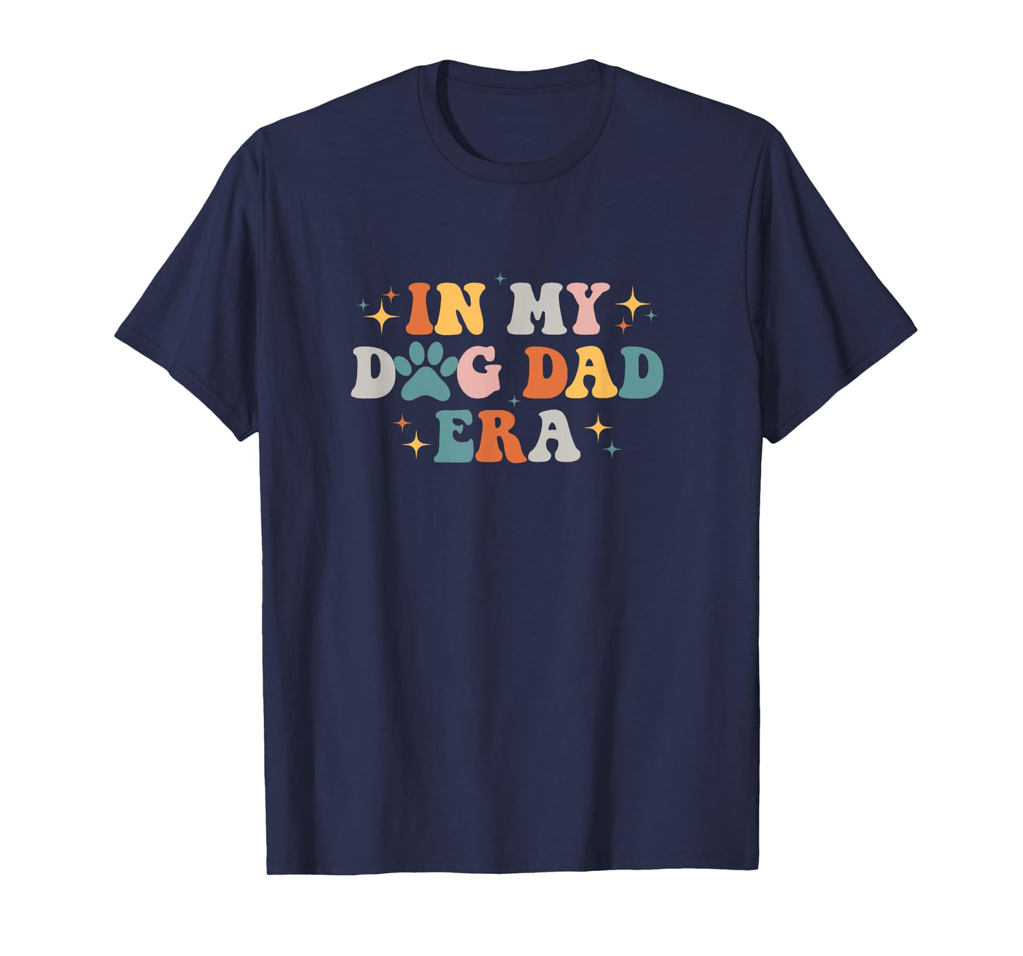 In My Dog Dad Era Men Women T-Shirt