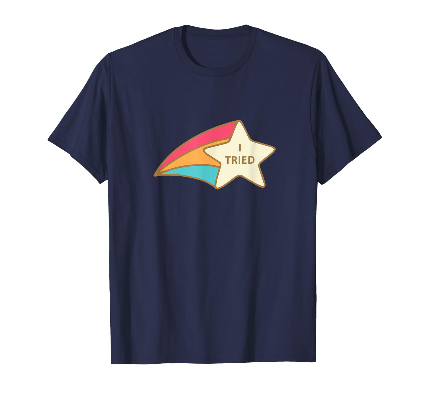 I Tried Shooting Star Award Tshirt Participation Award Joke T-Shirt