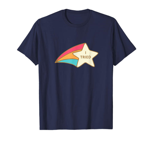 I Tried Shooting Star Award Tshirt Participation Award Joke T-Shirt