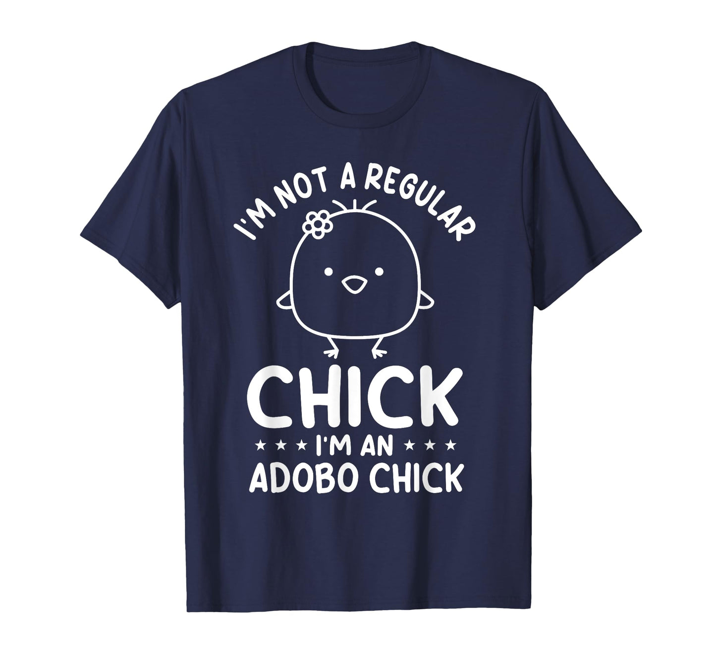 Funny Adobo Chick Saying Filipino Food Pinoy Pinay Humor T-Shirt