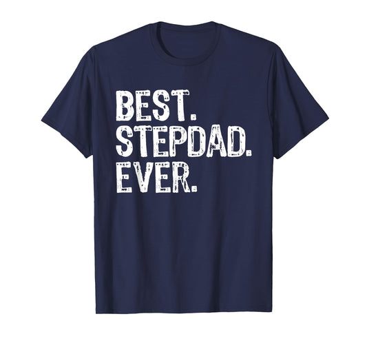 Best Step-Dad Ever Funny Cool StepDad Bonus Dad T-Shirt