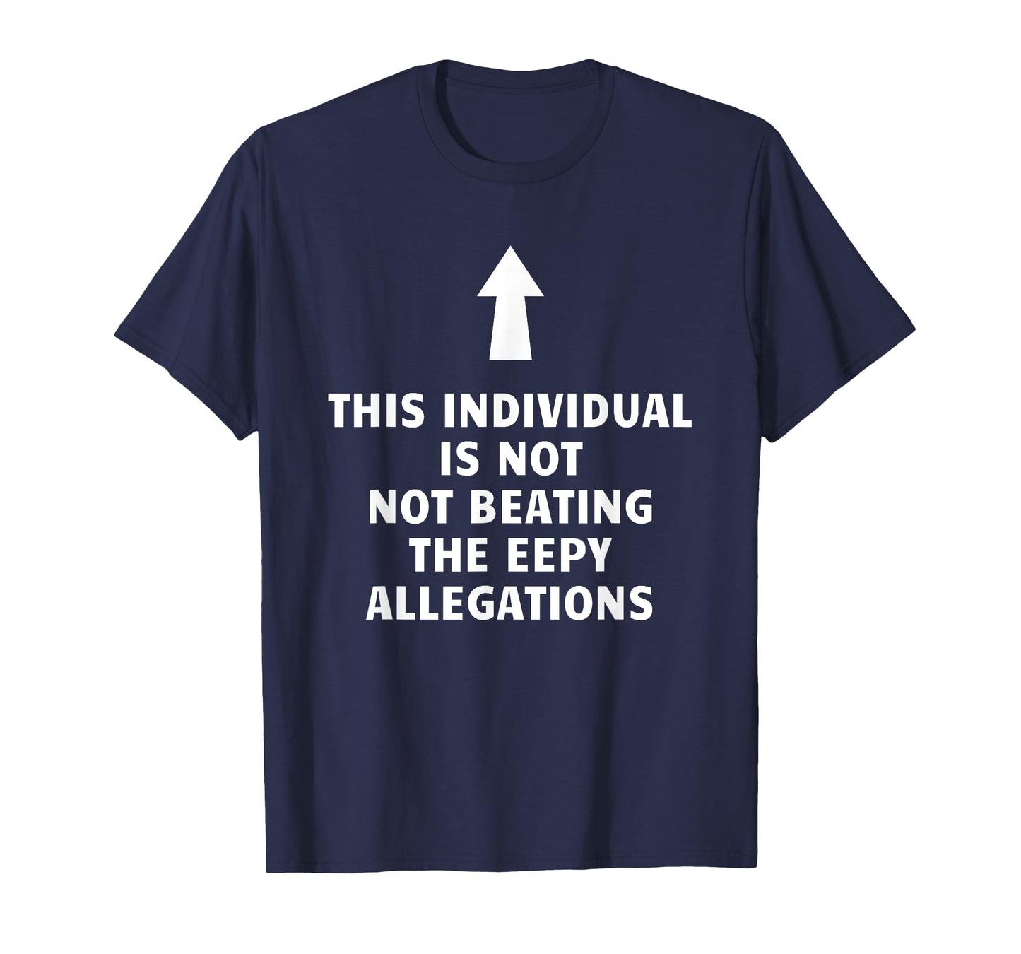 Feisty Unicorn Designs - Silly Collection This Individual Is Not Beating The Eepy Allegations Funny T-Shirt, Small, Black