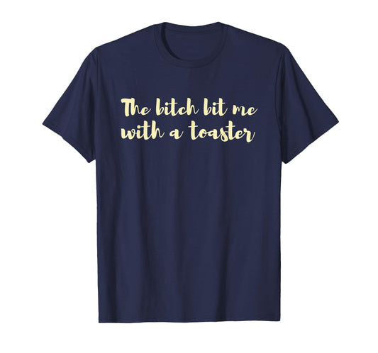 The Bitch Hit Me With A Toaster Merry Christmas Cute T-shirt T-Shirt