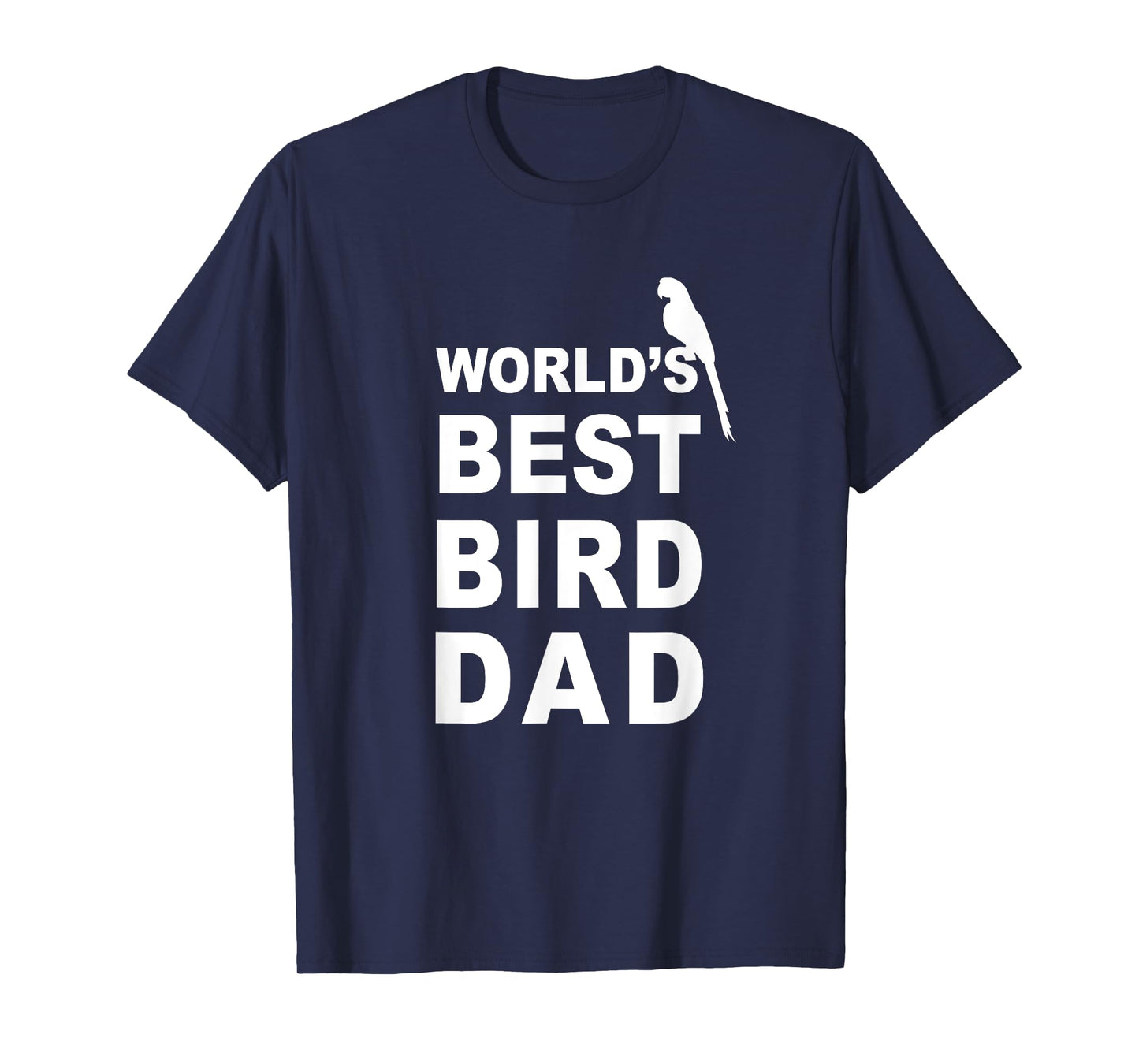 Bird Dad Shirt - Gift for Bird Dad T-Shirt