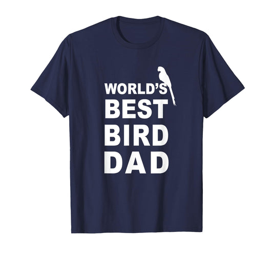 Bird Dad Shirt - Gift for Bird Dad T-Shirt