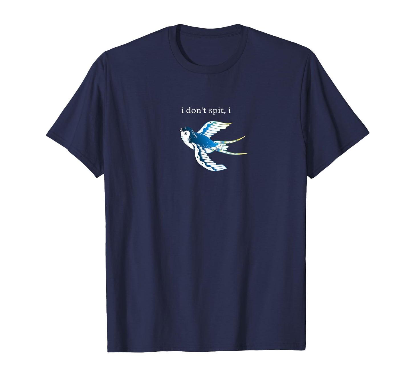 I Don't Spit I Swallow Funny Bird Watching Bird Watcher T-Shirt
