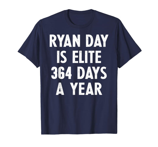 Ryan Day Is Elite 364 Days A Year T-Shirt