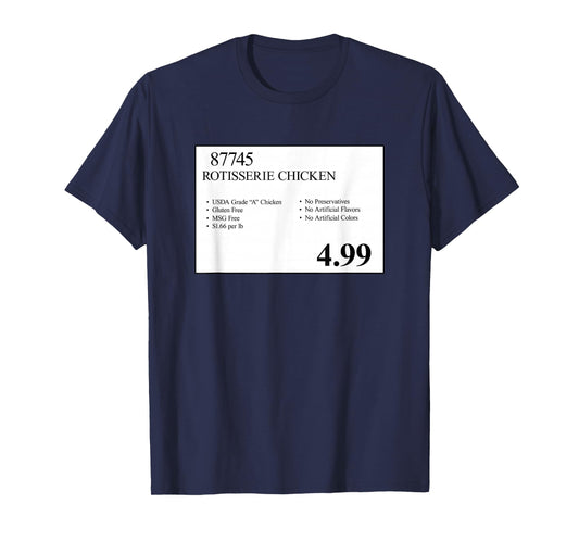 4.99 Rotisserie Chicken Sign T-Shirt