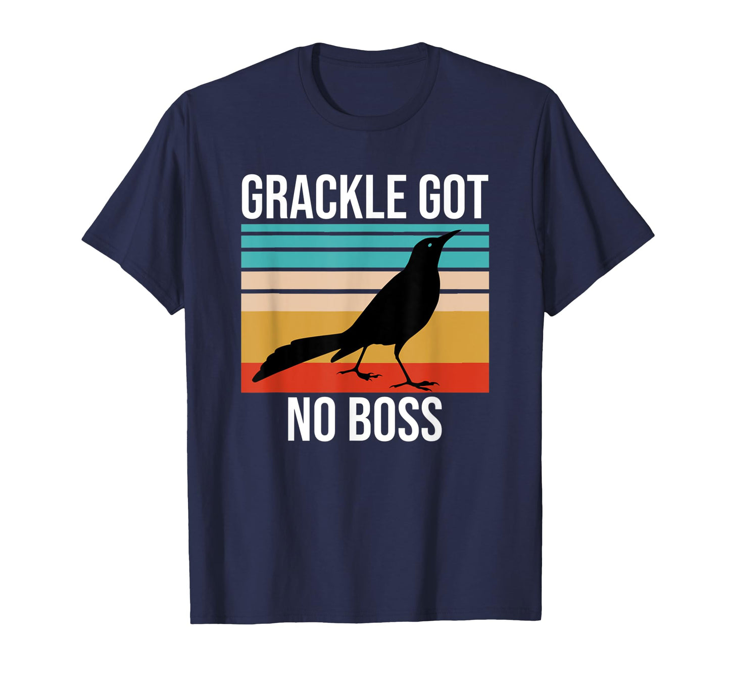 Vintage Grackle Got No Boss Funny Bird Lover Retro T-Shirt