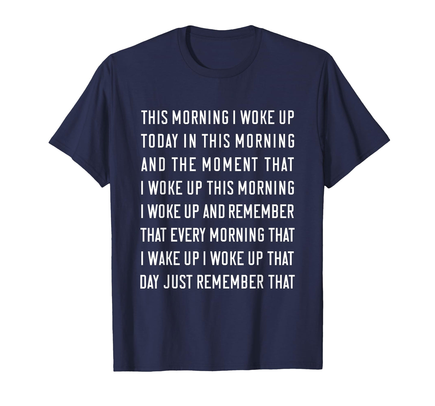 This Morning I Woke Up Today Funny Trending Meme T-Shirt