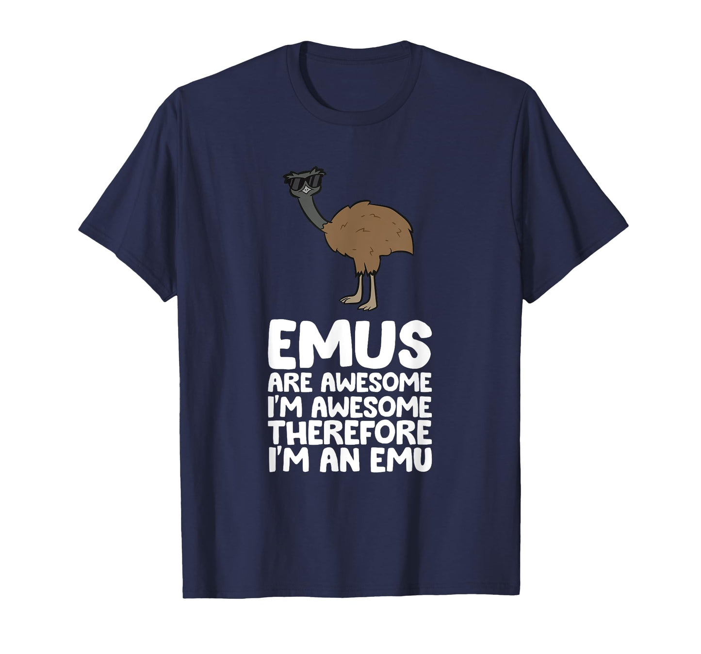Funny Emu Lover Gifts Emus Are Awesome. I'm Awesome Therefore I'm an Emu Unisex-Adults T-Shirt Black Small Classic Fit Short Sleeve Cotton 60% Polyester 40%