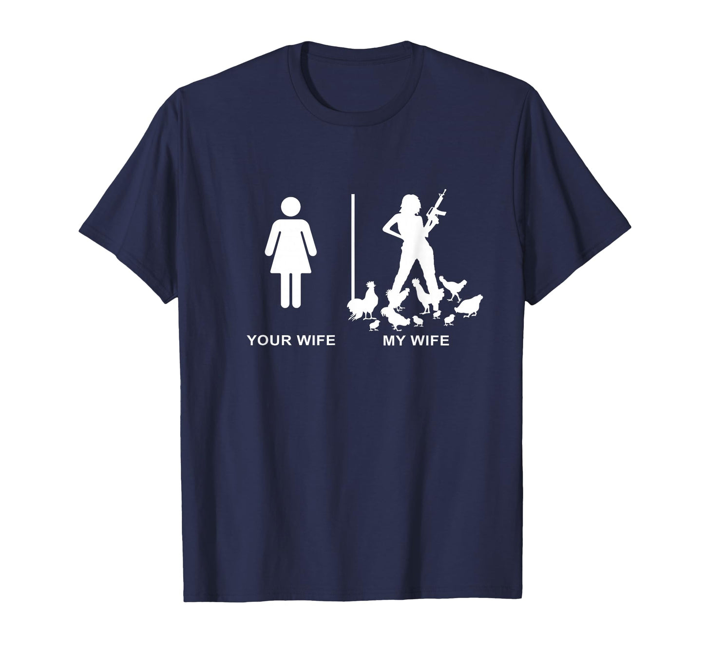 Funny Chicken Lady Farm Dad Husband Your Wife My Wife T-Shirt
