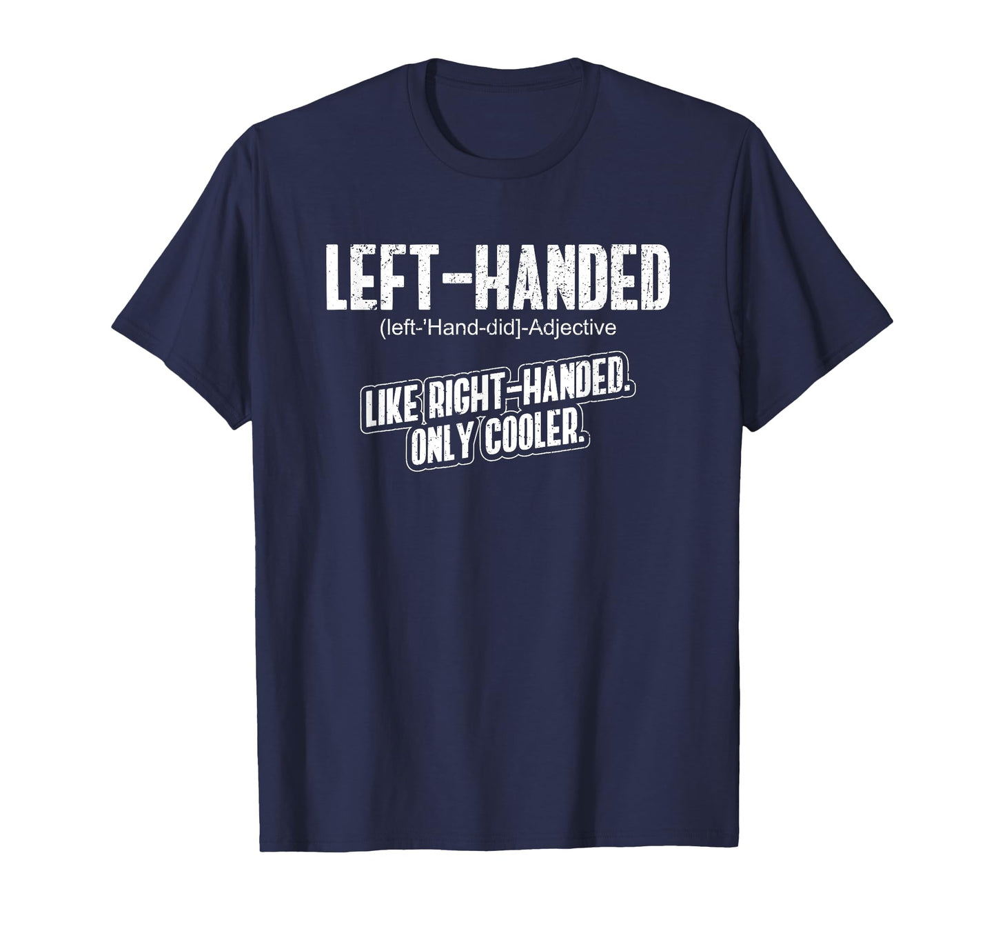 Left Handed - Lefty Funny Left Handed Definition T-Shirt